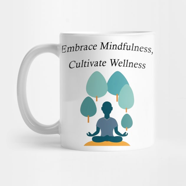 Embrace Mindfulness, Cultivate Wellness by future_express